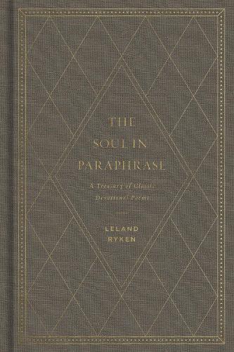 Бумажная книга «The Soul in Paraphrase: A Treasury of Classic Devotional Poems», автор Леланд Райкен - фото №1
