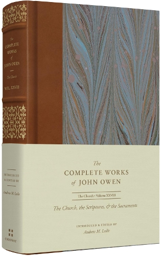 Паперова книга «The Church, the Scriptures, and the Sacraments (Volume 28)», автор Джон Оуен - фото №1