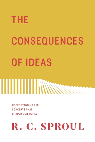 Паперова книга «The Consequences of Ideas: Understanding the Concepts that Shaped Our World», автор Р. К. Спраул - фото №1
