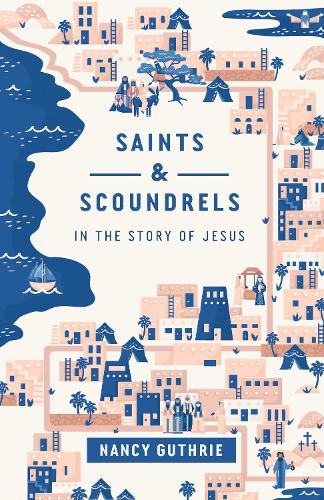 Паперова книга «Saints and Scoundrels in the Story of Jesus», автор Ненсі Гатрі - фото №1