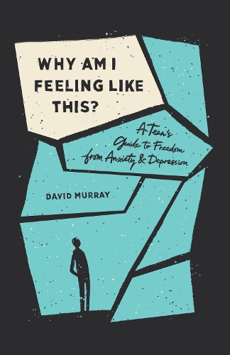 Бумажная книга «Why Am I Feeling Like This?: A Teen's Guide to Freedom from Anxiety and Depression», автор Дэвид Мюррей - фото №1