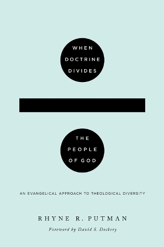 Бумажная книга «When Doctrine Divides the People of God: An Evangelical Approach to Theological Diversity», автор Райн Р. Путман - фото №1