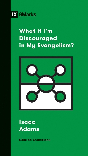 Бумажная книга «What If I'm Discouraged in My Evangelism?», автор Айзек Адамс - фото №1