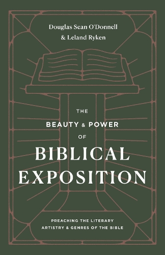 Paper book «The Beauty and Power of Biblical Exposition: Preaching the Literary Artistry and Genres of the Bible», author Leland Ryken - фото №1
