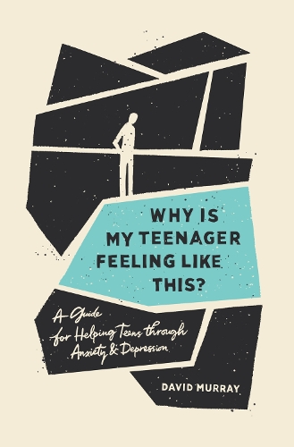 Бумажная книга «Why Is My Teenager Feeling Like This?: A Guide for Helping Teens through Anxiety and Depression», автор Дэвид Мюррей - фото №1