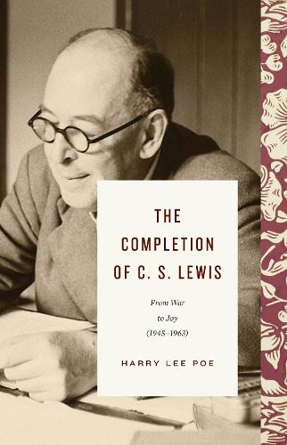 Паперова книга «The Completion of C. S. Lewis: From War to Joy (1945–1963)», автор Гаррі Лі По - фото №1