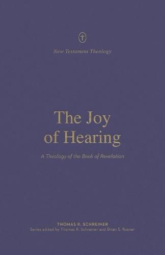Паперова книга «The Joy of Hearing: A Theology of the Book of Revelation», автор Томас Р. Шрайнер - фото №1