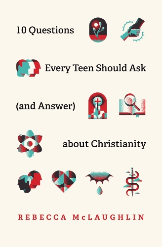 Бумажная книга «10 Questions Every Teen Should Ask about Christianity», автор Ребекка Маклафлин - фото №1