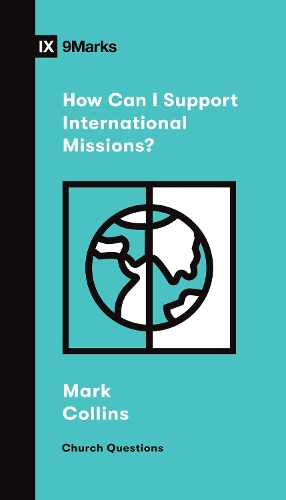 Бумажная книга «How Can I Support International Missions?», автор Марк Коллинз - фото №1