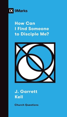 Бумажная книга «How Can I Find Someone to Disciple Me?», автор Дж. Гарретт Келл - фото №1