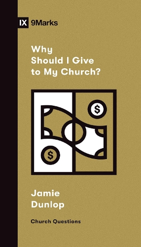 Бумажная книга «Why Should I Give to My Church?», автор Джейми Данлоп - фото №1