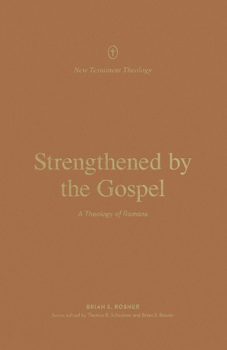 Паперова книга «Strengthened by the Gospel: A Theology of Romans», автор Брайан С. Рознер - фото №1