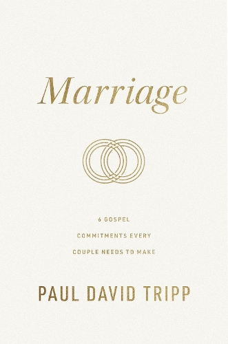 Бумажная книга «Marriage: 6 Gospel Commitments Every Couple Needs to Make (Repackage)», автор Пол Дэвид Трипп - фото №1
