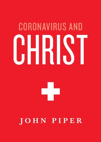 Бумажная книга «Coronavirus and Christ», автор Джон Пайпер - фото №1