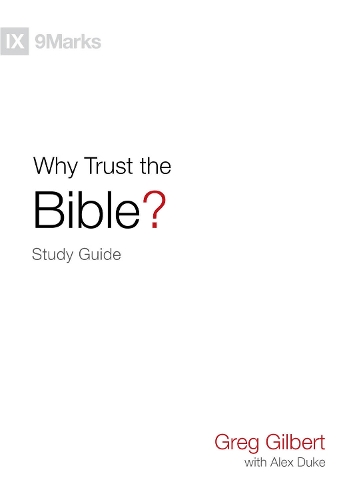 Бумажная книга «Why Trust the Bible? Study Guide», автор Грег Гилберт - фото №1