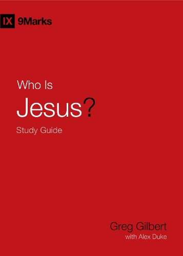 Бумажная книга «Who Is Jesus? Study Guide», автор Грег Гилберт - фото №1