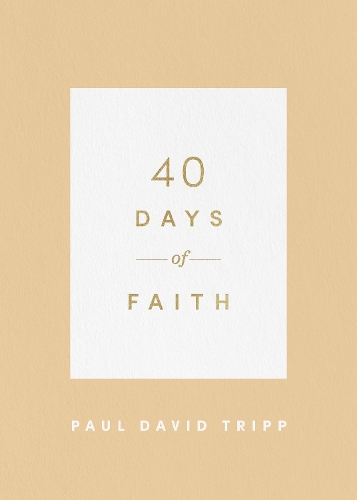 Бумажная книга «40 Days of Faith», автор Пол Дэвид Трипп - фото №1