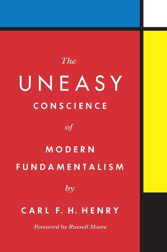 Бумажная книга «The Uneasy Conscience of Modern Fundamentalism», автор Карл Ф. Х. Генри - фото №1