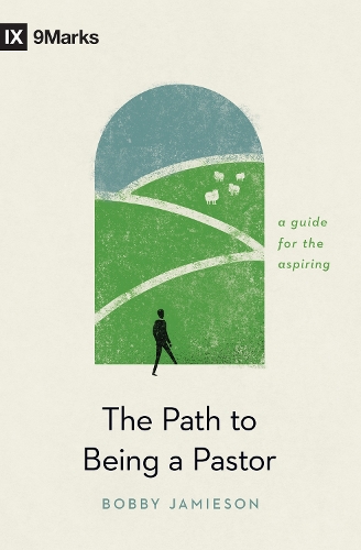 Паперова книга «The Path to Being a Pastor: A Guide for the Aspiring», автор Боббі Джеймісон - фото №1