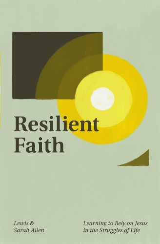 Бумажная книга «Resilient Faith: Learning to Rely on Jesus in the Struggles of Life», автор Льюис Аллен - фото №1