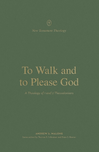 Бумажная книга «To Walk and to Please God: A Theology of 1 and 2 Thessalonians», автор Эндрю Мэлоун - фото №1