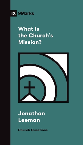 Бумажная книга «What Is the Church's Mission?», автор Джонатан Лиман - фото №1