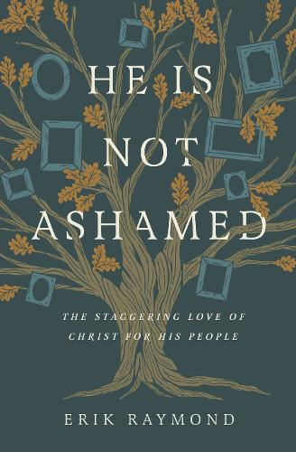 Паперова книга «He Is Not Ashamed: The Staggering Love of Christ for His People», автор Ерік Реймонд - фото №1