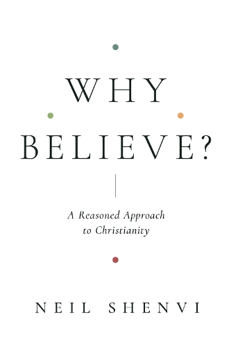 Паперова книга «Why Believe?: A Reasoned Approach to Christianity», автор Ніл Шенві - фото №1