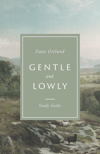 Паперова книга «Gentle and Lowly Study Guide», автор Дейн Ортлунд - фото №1