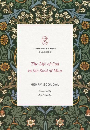 Бумажная книга «The Life of God in the Soul of Man», автор Генри Скоугал - фото №1