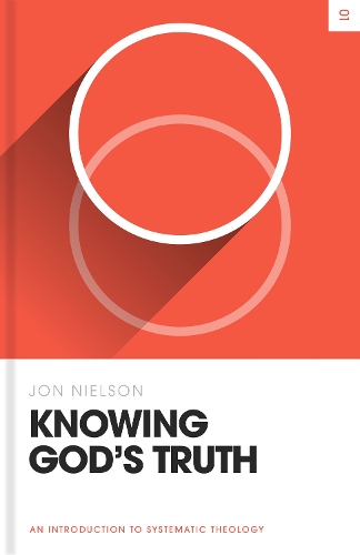 Паперова книга «Knowing God's Truth: An Introduction to Systematic Theology», автор Джон Нільсон - фото №1