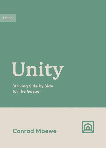 Паперова книга «Unity: Striving Side by Side for the Gospel», автор Конрад Мбеве - фото №1