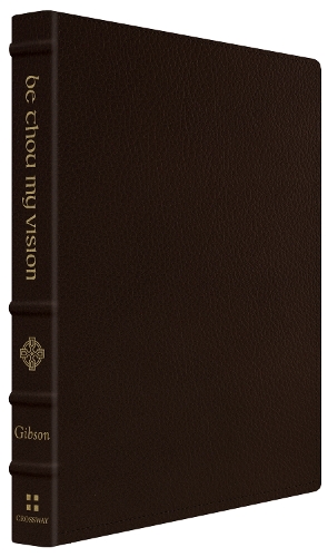 Бумажная книга «Be Thou My Vision: A Liturgy for Daily Worship (Gift Edition)», автор Джонатан Гибсон - фото №1