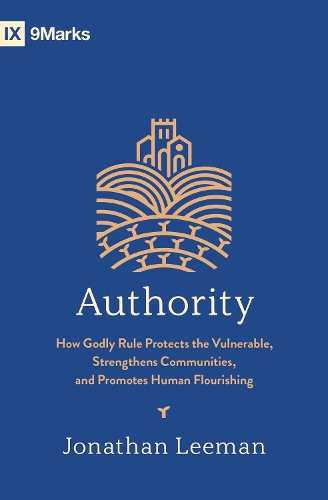 Бумажная книга «Authority: How Godly Rule Protects the Vulnerable, Strengthens Communities, and Promotes Human Flourishing», автор Джонатан Лиман - фото №1