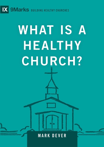 Бумажная книга «What Is a Healthy Church?», автор Марк Девер - фото №1