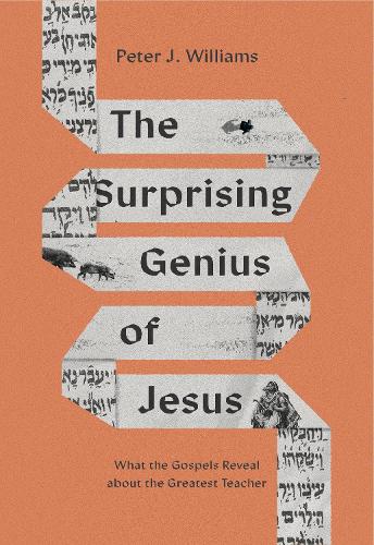 Бумажная книга «The Surprising Genius of Jesus: What the Gospels Reveal about the Greatest Teacher», автор Питер Дж. Уильямс - фото №1
