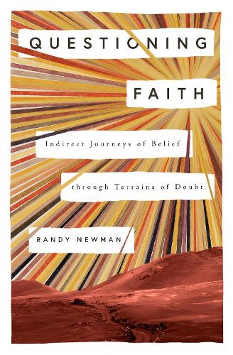 Бумажная книга «Questioning Faith: Indirect Journeys of Belief through Terrains of Doubt», автор Рэнди Ньюман - фото №1