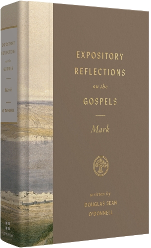 Бумажная книга «Expository Reflections on the Gospels, Volume 3: Mark», автор Дуглас Шон О'Доннелл - фото №1