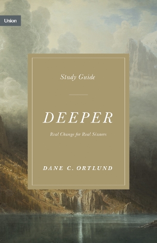 Бумажная книга «Deeper Study Guide: Real Change for Real Sinners», автор Дэйн Ортлунд - фото №1