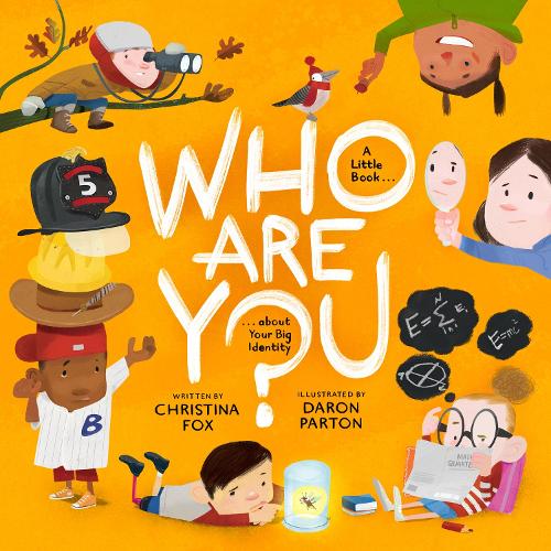 Бумажная книга «Who Are You?: A Little Book about Your Big Identity», автор Кристина Фокс - фото №1