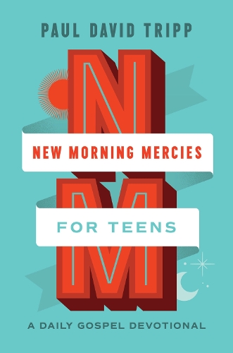Бумажная книга «New Morning Mercies for Teens: A Daily Gospel Devotional», автор Пол Дэвид Трипп - фото №1