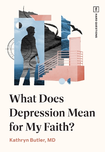 Паперова книга «What Does Depression Mean for My Faith?», автор Кетрін Батлер - фото №1