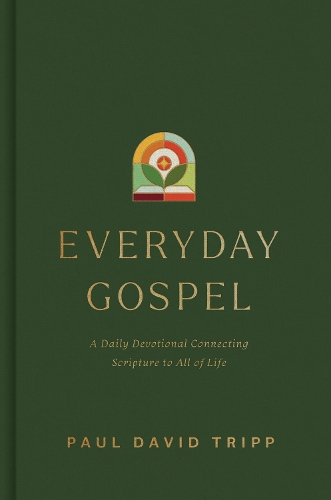 Бумажная книга «Everyday Gospel: A Daily Devotional Connecting Scripture to All of Life», автор Пол Дэвид Трипп - фото №1