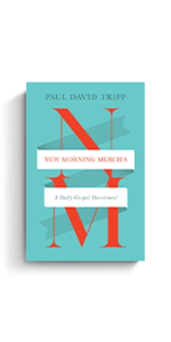 Бумажная книга «New Morning Mercies: A Daily Gospel Devotional (TruTone)», автор Пол Дэвид Трипп - фото №1