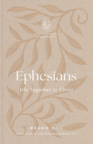 Бумажная книга «Ephesians: Life Together in Christ», автор Меган Хилл - фото №1
