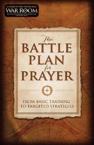 Бумажная книга «The Battle Plan for Prayer: From Basic Training to Targeted Strategies», авторов Алекс Кендрик, Стивен Кендрик - фото №1