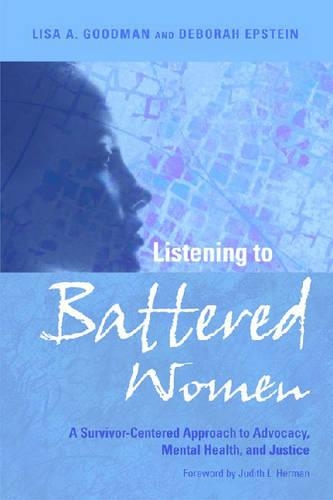 Бумажная книга «Listening to Battered Women: A Survivor-Centered Approach to Advocacy, Mental Health, and Justice», авторов Дебора Эпштейн, Лиза Гудман - фото №1