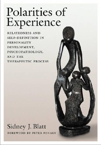 Бумажная книга «Polarities of Experience: Relatedness and Self-Definition in Personality Development, Psychopathology, and the Therapeutic Process», автор Сидни Дж. Блатт - фото №1