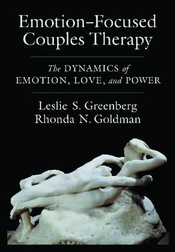 Паперова книга «Emotion-Focused Couples Therapy: The Dynamics of Emotion, Love, and Power», авторів Леслі С. Грінберг, Ронда Н. Голдман - фото №1