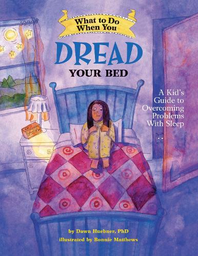 [object Object] «What to Do When You Dread Your Bed: A Kid's Guide to Overcoming Problems With Sleep», автор Дон Хьюбнер - фото №1